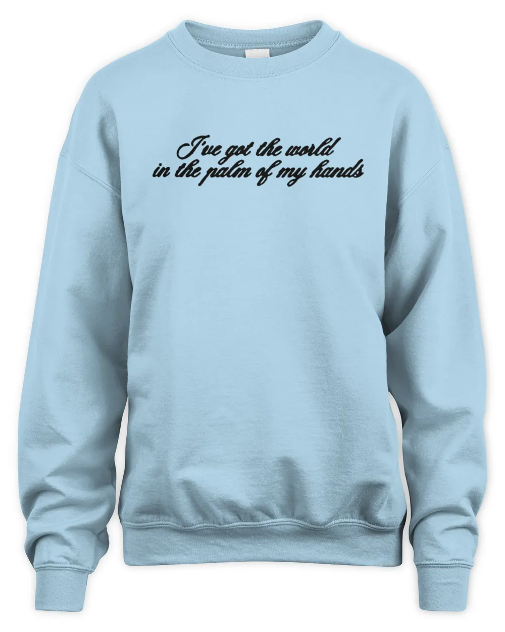 John Summit Palm Of My Hands New Shirts Unisex Sweatshirt light-blue s