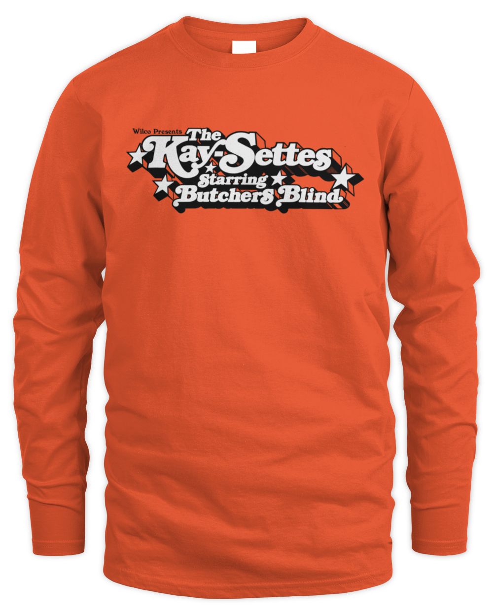 Wilco The Kay-Settes Starring Butchers Blind New Shirts Men's Long Sleeved T-Shirt orange s